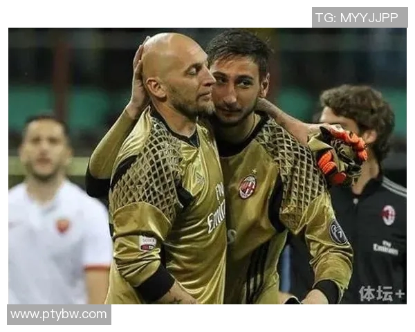 多纳鲁马:从青涩门将到世界顶级守护者的辉煌历程与成就分析 多纳鲁马:从青涩门将到世界顶级守护者的辉煌历程与成就分析