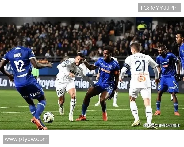 索肖与罗德兹的激烈对决揭示法乙联赛的竞争新态势